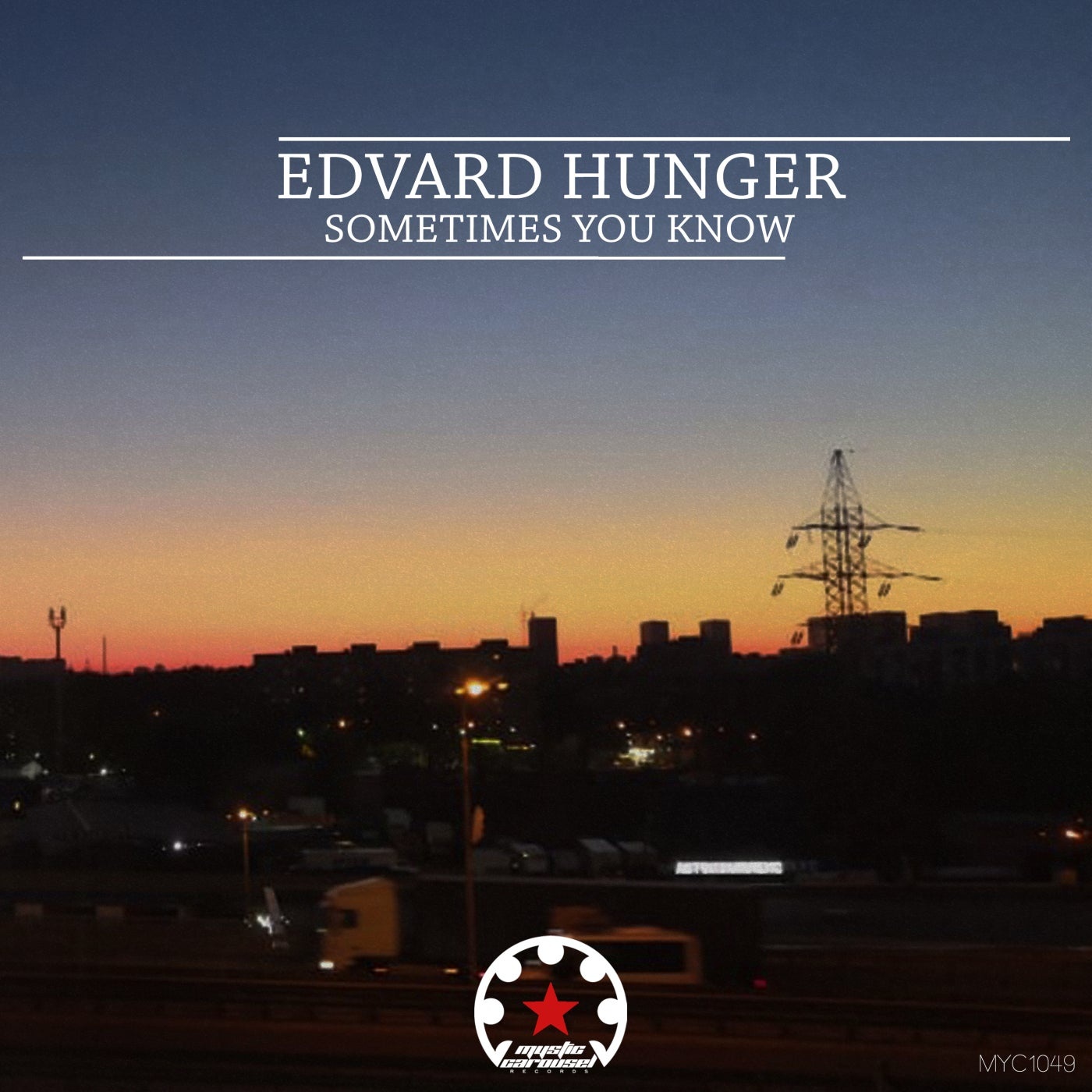 Edvard Hunger - Sometimes You Know [MYC1049]